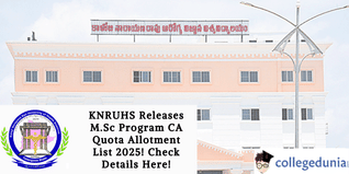 KNRUHS Releases M.Sc Program CA Quota Allotment List 2025! Check Details Here!